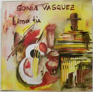 Sonia Vasquez - Lima Tú