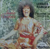Sonia Vasquez - Lambada Flamenca / Morena De Tanto Sol