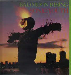 Sonic Youth - Bad Moon Rising