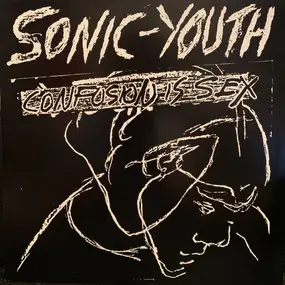 Sonic Youth - Confusion Is Sex