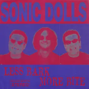 Sonic Dolls - Less Bark More Bite