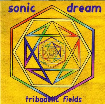 Sonic Dream - Tribadelic Fields