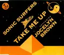 CD Single - Sonic Surfers Featuring Jocelyn Brown - Take Me Up