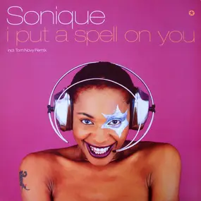 Sonique - I Put A Spell On You