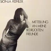 LP - Sonja Kehler - Mitteilung An Meine Bedrückten Freunde