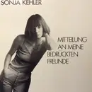 LP - Sonja Kehler - Mitteilung An Meine Bedrückten Freunde