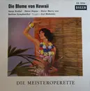 7inch Vinyl Single - Sonja Knittel , Heinz Hoppe , Heinz Maria Lins - Die Blume Von Hawaii
