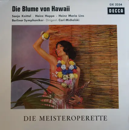 Sonja Knittel , Heinz Hoppe , Heinz Maria Lins - Die Blume Von Hawaii