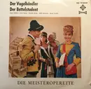 LP - Sonja Schöner , Luise Camer , Donald Grobe , Willy Hofmann , Benno Kusche - Der Vogelhändler - Der Bettelstudent