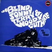 Sonny Terry & Woody Guthrie With Alec Seward - Blind Sonny Terry & Woody Guthrie With Alec Stewart