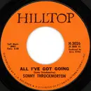 7inch Vinyl Single - Sonny Throckmorton - All I've Got Going