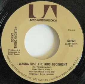 Sonny Throckmorton - I Wanna Kiss The Kids Goodnight / Let It Show