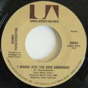 Sonny Throckmorton - I Wanna Kiss The Kids Goodnight / Let It Show