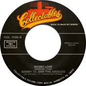 Sonny Til And The Orioles - Secret Love / I Miss You So