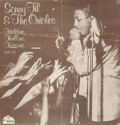 Sonny Til & The Orioles - Hold Me, Thrill Me, Kiss Me