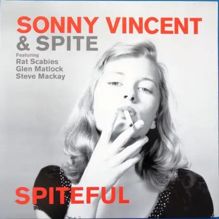 Sonny Vincent & Spite Featuring Rat Scabies , Glen Matlock , Steven Mackay - Spiteful