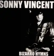 Sonny Vincent - Bizarro Hymns