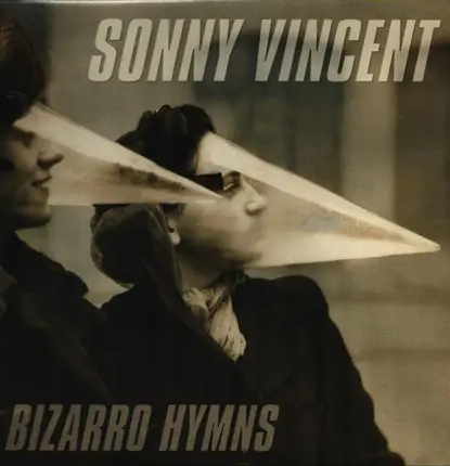 Sonny Vincent - Bizarro Hymns