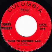 Sonny Wright - Hung To Another Man / Pain Remover