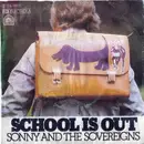 7inch Vinyl Single - Sonny And The Sovereigns - School Is Out
