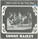 LP - Sonny Bailey - Don't Look At Me That Way - Still sealed