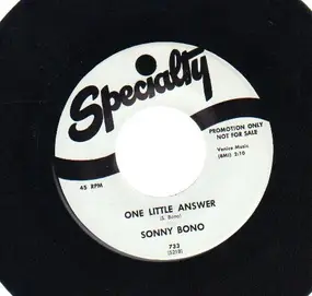Sonny Bono - One Litttle Answer / Comin' Down The Chimney