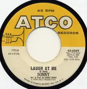 Sonny Bono / Sonny's Group - Laugh At Me / Tony