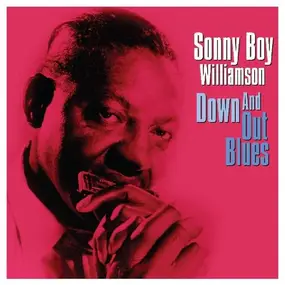 Sonny Boy Williamsson - Down & Out Blues
