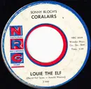 7inch Vinyl Single - Sonny Bloch's Coralairs - Louie The Elf / Buon Natale (Merry Christmas To You)