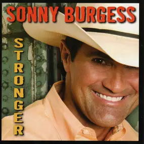 Sonny Burgess - Stronger