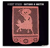 Sonny Burns - Satan's A-Waitin'