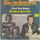 7inch Vinyl Single - Sonny & Cher - I got You Babe / The Beat Goes On