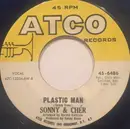7inch Vinyl Single - Sonny & Cher - Plastic Man / It's The Little Things
