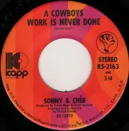 Sonny & Cher - A Cowboys Work Is Never Done