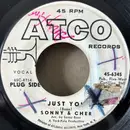 7inch Vinyl Single - Sonny & Cher - Just You - Promo