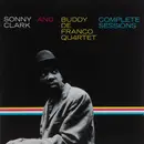 Double CD - Sonny Clark And Buddy DeFranco Quartet - Complete Sessions
