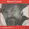 7inch Vinyl Single - Sonny Curtis - I Think I'm In Love