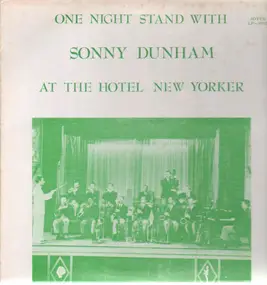 Sonny Dunham - One Night Stand At The Hotel New Yorker