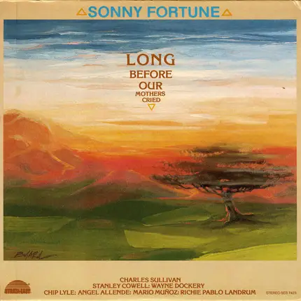 Sonny Fortune - Long Before Our Mothers Cried