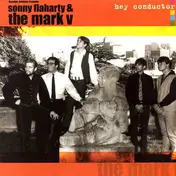 Sonny Flaharty - Hey, Conductor