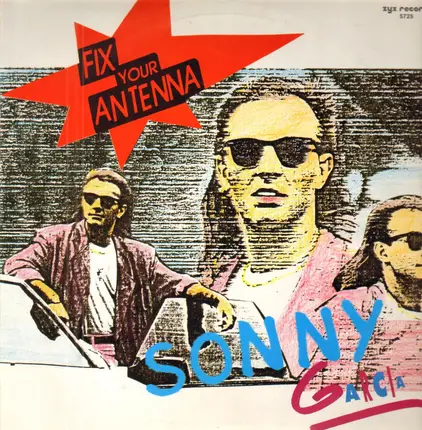 Sonny Garcia - Fix Your Antenna