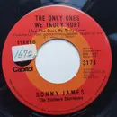 7inch Vinyl Single - Sonny James - The Only Ones We Truly Hurt (Are The Ones We Truly Love)