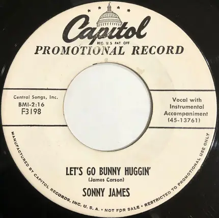 Sonny James - Too Much / Let's Go Bunny Huggin'
