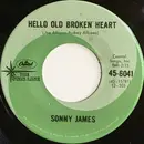 7inch Vinyl Single - Sonny James - Hello Old Broken Heart / Young Love