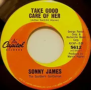 Sonny James - Take Good  Care Of Her / On The Fingers Of One Hand