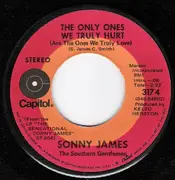 7inch Vinyl Single - Sonny James - The Only Ones We Truly Hurt (Are The Ones We Truly Love) / Here Comes Honey Again