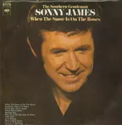LP - Sonny James The Southern Gentleman - When The Snow Is On The Roses