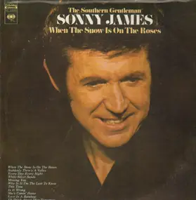 Sonny James The Southern Gentleman - When The Snow Is On The Roses
