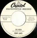 7inch Vinyl Single - Sonny James - Too Much / Let's Go Bunny Huggin'