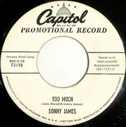 Sonny James - Too Much / Let's Go Bunny Huggin'